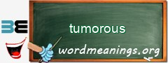 WordMeaning blackboard for tumorous